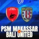 PSM Makassar vs Bali United di BRI Liga 1 21 Mei 2025