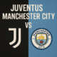 Juventus vs Manchester City