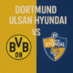 Prediksi skor Borussia Dortmund vs Ulsan Hyundai malam ini