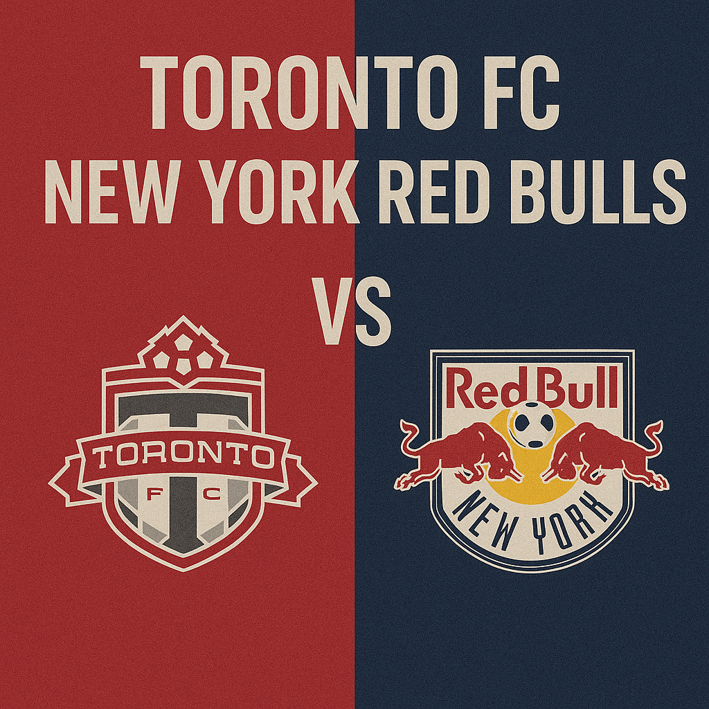 Toronto FC vs New York Red Bulls