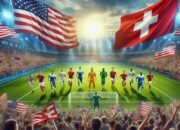 Prediksi Skor Amerika Serikat vs Swiss Pada Rabu 6 juni