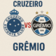 Cruzeiro vs Grêmio