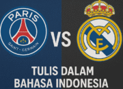 Prediksi Skor PSG vs Real Madrid Pada 09 Juli
