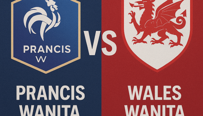 Prediksi Skor Prancis vs Wales Wanita pada 09 Juli
