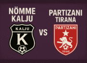 Prediksi Skor Nõmme Kalju vs Partizani Tirana pada kamis 10 Juli